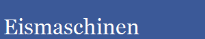 Eismaschinen